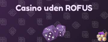 Casino Uden ROFUS uden Indbetaling En Guide til Spilleverdenen