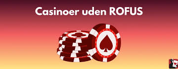 Oplev de bedste casinoer uden ROFUS - Spil ansvarligt