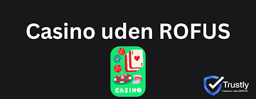 Casino uden casinoer uden ROFUS En Guide til Spil uden Begrænsninger 1451761395